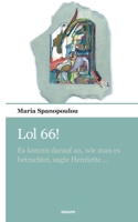 Lol 66!: Es kommt darauf an, wie man es betrachtet, sagte Henriette ... (German Edition) 3903382582 Book Cover