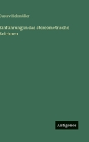 Einführung in das stereometrische Zeichnen 3563969698 Book Cover