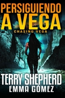 Persiguiendo a Vega: Chasing Vega B08R25C9F7 Book Cover