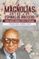 Magnolias entre las espinas de Ayacucho 6124834553 Book Cover