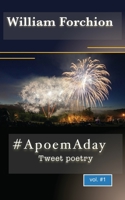 # A poem A day: Tweet poetry 099829781X Book Cover