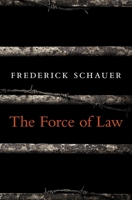 The Force of Law 0674368215 Book Cover