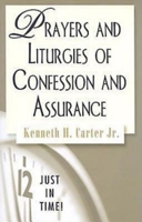 Just in Time! Prayers and Liturgies of Confession and Assurance 0687654890 Book Cover