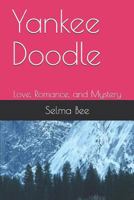 Yankee Doodle: Love, Romance, and Mystery 1090210299 Book Cover