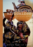 Aventures africaines: De 1981 à 2001 232239369X Book Cover