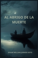 Al Abrigo de la Muerte B0C6VZ3VKZ Book Cover
