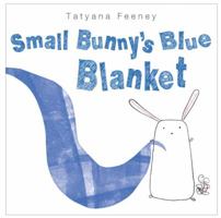 Small Bunny's Blue Blanket 0385753632 Book Cover