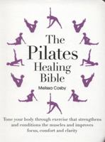 The Pilates Healing Bible 1845435273 Book Cover