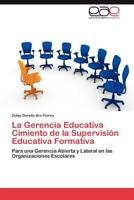 La Gerencia Educativa Cimiento de La Supervision Educativa Formativa 3848456982 Book Cover