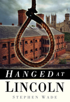 Hanged at Lincoln 0750951109 Book Cover