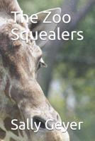 The Zoo Squealers 1090835086 Book Cover