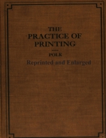 The Practice of Printing Reprinted and Enlarged 1954285582 Book Cover
