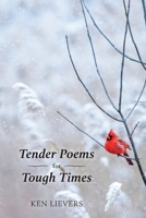 Tender Poems for Tough Times 1039108857 Book Cover