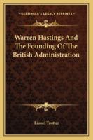 Rulers of India: Warren Hastings, and the Founding of the British Administration (Classic Reprint) 0530455358 Book Cover