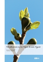 Tiboukharines ou Les Figues de mon Figuier 2342373481 Book Cover