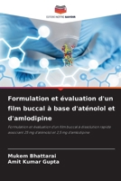 Formulation et évaluation d'un film buccal à base d'aténolol et d'amlodipine (French Edition) 6200748365 Book Cover