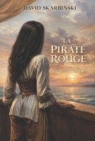 La Pirate rouge - L'avènement d'Azûul Li (French Edition) B0GQVFD8XZ Book Cover
