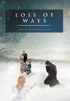 Loss of Ways 1462898904 Book Cover