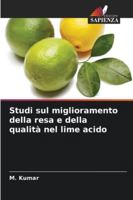 Studi sul miglioramento della resa e della qualità nel lime acido (Italian Edition) 6200823499 Book Cover