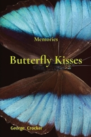 Butterfly Kisses: Memories 1777915856 Book Cover