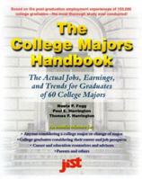 College Majors Handbook with Real Career Paths and Payoffs: The Actual Jobs, Earnings, and Trends for Graduates of 60 College Majors (College Majors Handbook With Real Career Paths and Payoffs) 1593570740 Book Cover