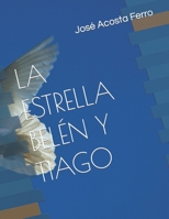 LA ESTRELLA BELÉN Y TIAGO (Spanish Edition) B0CQT9T3LL Book Cover