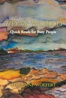 7/Day World: Quick Reads for Busy People 1491712198 Book Cover