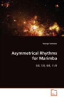 Asymmetrical Rhythms for Marimba: 5/8, 7/8, 9/8, 11/8 3639008588 Book Cover