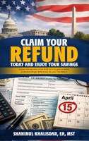 Claim Your Refund Today and Enjoy Your Savings B0GNXGKWSX Book Cover