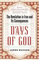 Days of God: The Revolution in Iran and its Consequences 1416597778 Book Cover