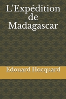 L'Exp�dition de Madagascar 1675775265 Book Cover