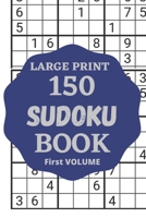 Large print 150 sudoku book / first volume: with their results. Insane level Sudoku for brain training, dimension: 6'' X 9'' inches, 150 insane, ... level adults. Time enjoying sudoku for adults B08R9B32QS Book Cover