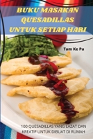 Buku Masakan Quesadillas Untuk Setiap Hari 1805422960 Book Cover