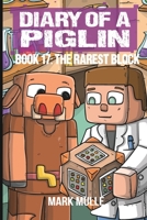 Diary of a Piglin Book 17: The Rarest Block B0CMR4GX41 Book Cover