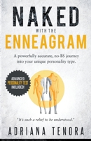 Naked with the Enneagram: A Powerfully Accurate Journey into Your Unique Personality Type Advanced Personality Test Included B09ZKHQRHT Book Cover