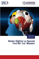 Beden Eğitimi ve Sporda Yeni Bir Yol: Metafor 6205518619 Book Cover
