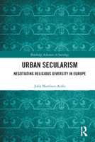 Urban Secularism: Negotiating Religious Diversity in Europe 0367696932 Book Cover