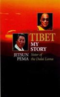 Tibet, My Story: An Autobiography 1862041245 Book Cover