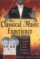 The Classical Music Experience: Discover the Music of the World's Greatest Composers 1570719500 Book Cover