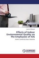 Effects of Indoor Environmental Quality on The Employees of IUG 3659260312 Book Cover