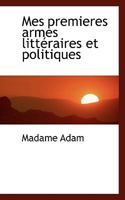 Mes Premieres Armes Litt Raires Et Politiques 1117236021 Book Cover