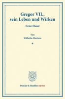 Gregor VII., Sein Leben Und Wirken: Erster Band 3428166086 Book Cover