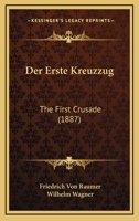 Der Erste Kreuzzug: The First Crusade 1436820383 Book Cover