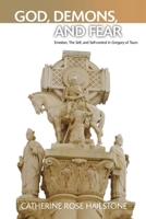God, Demons, and Fear: Emotion, the Self and Self-Control in Gregory of Tours 139955588X Book Cover