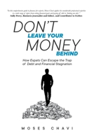 Don't Leave Your Money Behind B0BZFP5NLK Book Cover