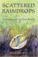 Scattered Raindrops: Reflections on the Word 0595331645 Book Cover