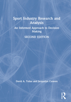 Sport Industry Research and Analysis: An Informed Approach to Decision Making 0367275260 Book Cover