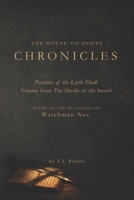 The Divide of the Sword (The House-to-House Chronicles: Parables of the Little Flock) B0HG9SQN2H Book Cover