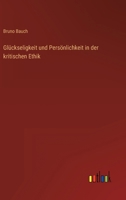Gluckseligkeit Und Personlichkeit in Der Kritischen Ethik 3846029734 Book Cover