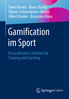 Gamification im Sport: Ein praktischer Leitfaden für Training und Coaching (German Edition) 365852331X Book Cover